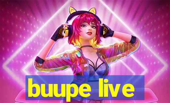 buupe live